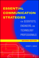 Essential Communication Strategies: For Scientists, Engineers, and Technology Professionals