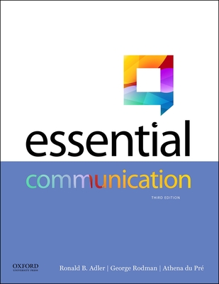 Essential Communication - Adler, Ronald B, and Rodman, George, and Pr�, Athena Du