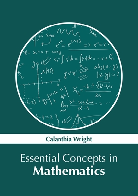 Essential Concepts in Mathematics - Wright, Calanthia (Editor)