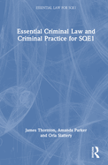 Essential Criminal Law and Criminal Practice for Sqe1