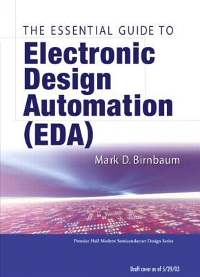 Essential Electronic Design Automation (EDA) - Birnbaum, Mark