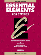 Essential Elements for Strings Violin Book 1 Beginner Violin Method with Fingerings Bowings and Music Theory Hal Leonard String Method