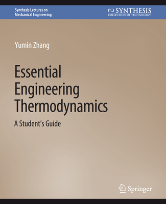 Essential Engineering Thermodynamics: A Student's Guide - Zhang, Yumin