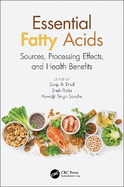 Essential Fatty Acids: Sources, Processing Effects, and Health Benefits