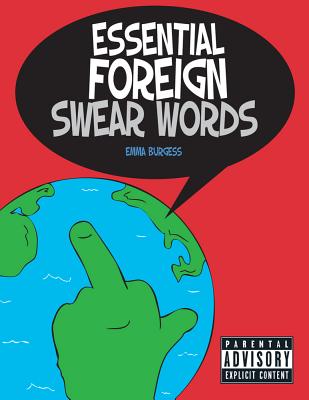 Essential Foreign Swear Words - Burgess, Emma