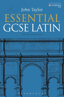 Essential GCSE Latin - Taylor, John