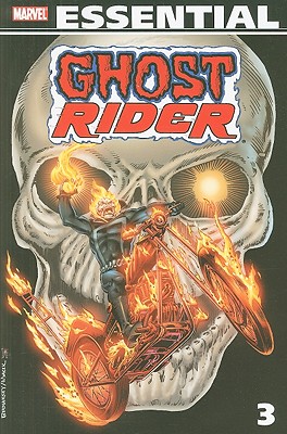 Essential Ghost Rider, Volume 3 - Fleisher, Michael (Text by), and DeFalco, Tom (Text by), and Shooter, Jim (Text by)
