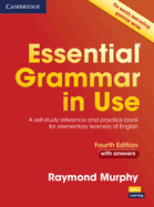 Essential Grammar in Use with Answers: A Self-Study Reference and Practice Book for Elementary Students of English
