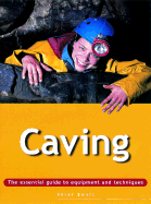 Essential Guide: Caving