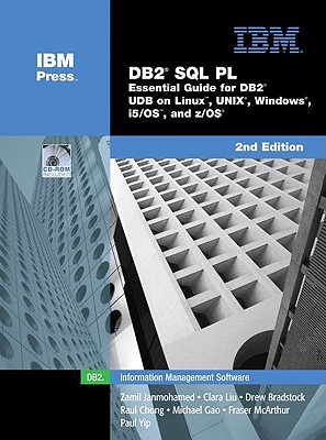 Essential Guide for DB2 UDB on Linux, Unix, Windows, I5/OS,and Z/OS: Essential Guide for DB2 UDB on Linux, UNIX, Windows, I5/OS, and Z/OS - Janmohamed, Zamil, and Liu, Clara