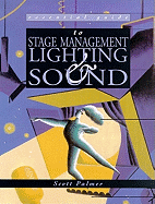 Essential Guide to Stage Management, Lighting and Sound