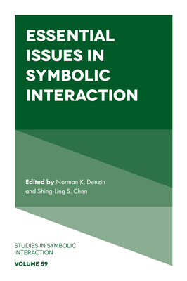 Essential Issues in Symbolic Interaction - Chen, Shing-Ling S (Editor)
