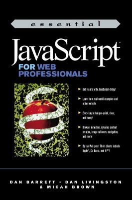 Essential JavaScript for Web Professionals - Barrett, Daniel J, PH.D., and Livingston, Dan, and Brown, Micah