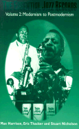 Essential Jazz Records: Volume 2, Modernism to Postmodernism