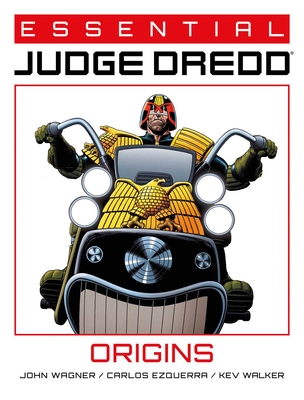 Essential Judge Dredd: Origins - Wagner, John, and Ezquerra, Carlos, and Walker, Kev
