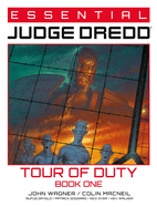 Essential Judge Dredd: Tour of Duty Book 1