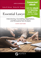 Essential Lawyering Skills: Interviewing, Counseling, Negotiation, and Persuasive Fact Analysis