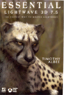 Essential LightWave 7.5 - Albee, Timothy