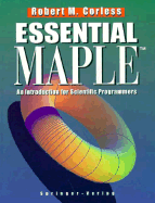 Essential Maple: An Introduction for Scientific Programmers
