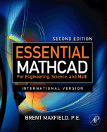 Essential Mathcad for Engineering, Science, and Math ISE