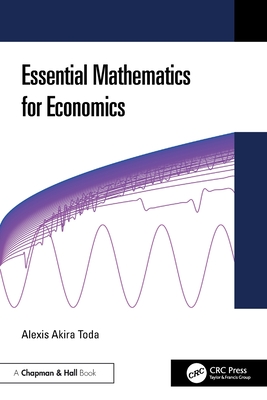 Essential Mathematics for Economics - Toda, Alexis Akira