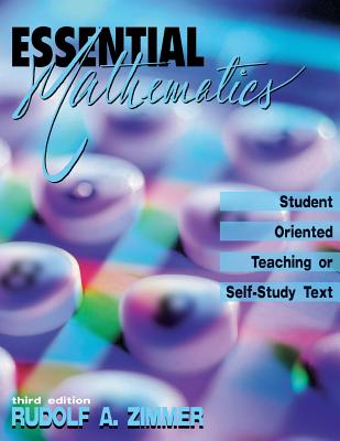 Essential Mathematics: Student Oriented Teaching or Self-Study Text - Zimmer, Rudolf A