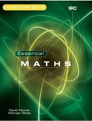 Essential Maths 8C Homework Book - Rayner, David, and White, Michael