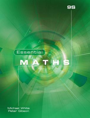 Essential Maths 9S - White, Michael, and Gibson, Peter