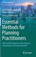 Essential Methods for Planning Practitioners: Skills and Techniques for Data Analysis, Visualization, and Communication