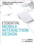 Essential Mobile Interaction Design: Perfecting Interface Design in Mobile Apps