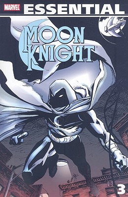 Essential Moon Knight Vol.3 - Moench, Doug (Text by), and Isabella, Tony (Text by), and Duffy, Mary Jo (Text by)
