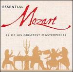 Essential Mozart: 32 of His Greatest Masterpieces