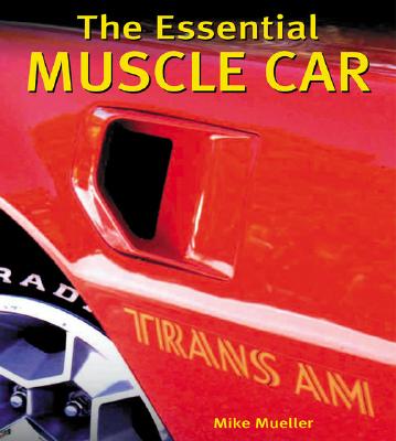 Essential Muscle Cars - Mueller, Mike