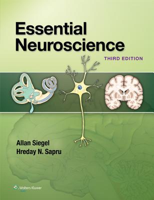 Essential Neuroscience with Access Code - Siegel, Allan, Dr., and Sapru, Hreday N, Dr., PhD