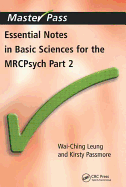 Essential Notes in Basic Sciences for the Mrcpsych: PT. 2