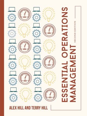 Essential Operations Management - Hill, Alex, and Hill, Terry