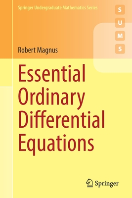 Essential Ordinary Differential Equations - Magnus, Robert