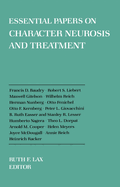 Essential Papers on Character Neurosis & Treatment