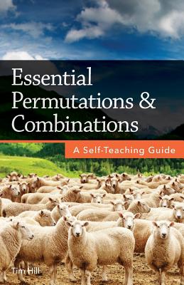 Essential Permutations & Combinations: A Self-Teaching Guide - Hill, Tim
