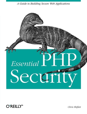 Essential PHP Security - Shiflett, Chris