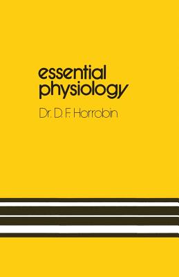 Essential Physiology - Horrobin, D F