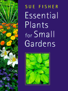 Essential Plants for Small Gardens