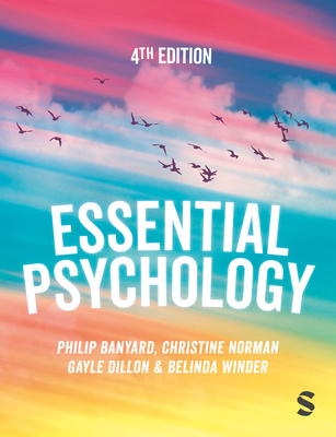 Essential Psychology - Banyard, Philip (Editor), and Dillon, Gayle (Editor), and Norman, Christine (Editor)