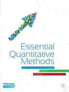 Essential Quantitative Methods: for Business, Management and Finance