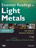 Essential Readings in Light Metals: Cast Shop for Aluminum Production