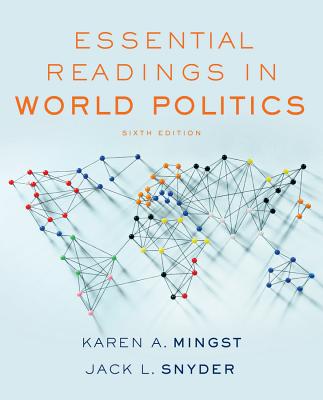 Essential Readings in World Politics - Mingst, Karen a (Editor), and Snyder, Jack L (Editor)