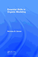 Essential Skills in Organic Modeling