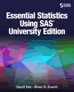 Essential Statistics Using SAS University Edition