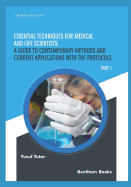 Essential Techniques for Medical and Life Scientists: A guide to contemporary methods and current applications with the protocols: Part 2