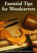 Essential Tips for Woodcarvers